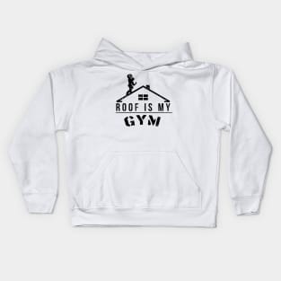 Roof Is My Gym Kids Hoodie